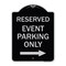 Signmission Reserved Event Parking W/ Right Arrow Heavy-Gauge Aluminum Sign, 24" x 18", BS-1824-23221 A-DES-BS-1824-23221 - alternate 1